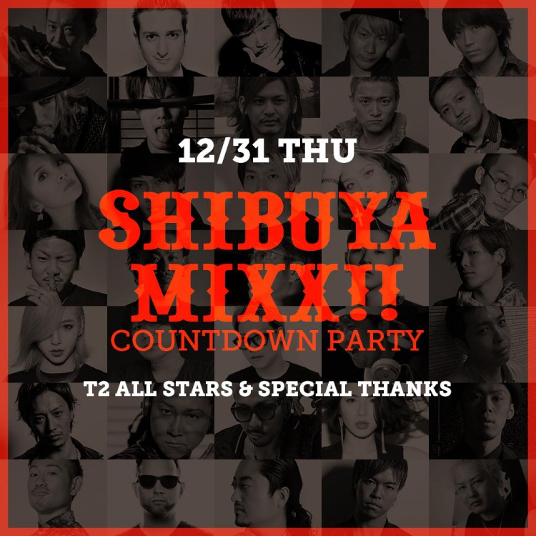 T2 SHIBUYA_SHIBUYA MIXX!! COUNTDOWN PARTY